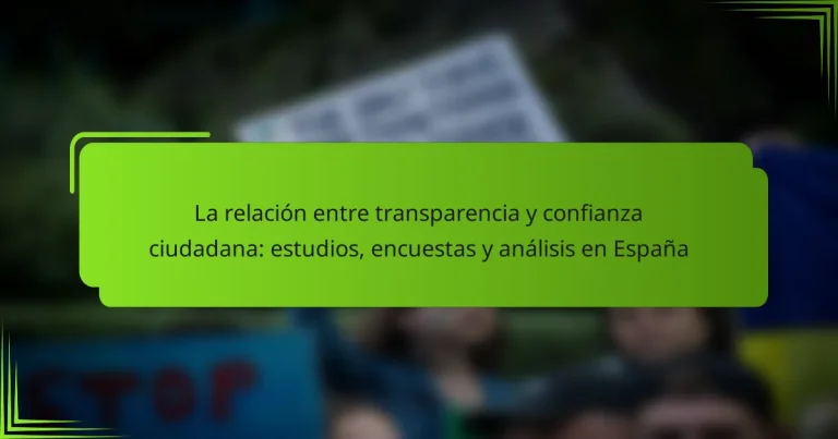 La relación entre transparencia y confianza ciudadana: estudios, encuestas y análisis en España
