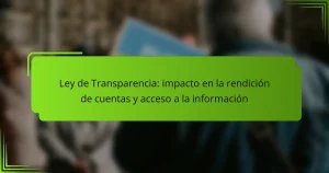 Ley de Transparencia: impacto en la rendición de cuentas y acceso a la información